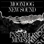 Ensemble Minisym - Moondog New Sound