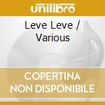 Leve Leve / Various cd