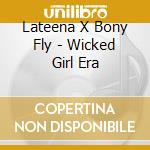 Lateena X Bony Fly - Wicked Girl Era cd