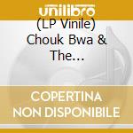 (LP Vinile) Chouk Bwa & The Angstromers - Ayiti Kongo Dub #1 (Ep 12