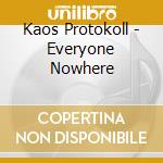 Kaos Protokoll - Everyone Nowhere