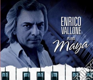 Enrico Vallone - Maya cd musicale di Vallone Enrico