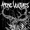 Among Vultures - Among Vultures cd