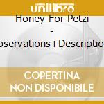 Honey For Petzi - Observations+Descriptions cd musicale