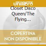 Closet Disco Queen/The Flying Raclettes - Omelette Du Fromage cd