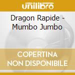 Dragon Rapide - Mumbo Jumbo cd musicale