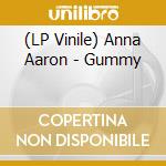 (LP Vinile) Anna Aaron - Gummy lp vinile