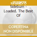 Sideburn - Loaded. The Best Of cd