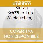 Stefan Sch??Ler Trio - Wiedersehen, Recognition cd musicale