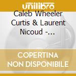 Caleb Wheeler Curtis & Laurent Nicoud - Substrate cd