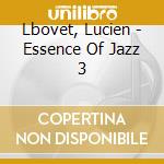 Lbovet, Lucien - Essence Of Jazz 3 cd