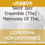 Silent Jazz Ensemble (The) - Memories Of The Future cd