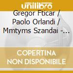 Gregor Fticar / Paolo Orlandi / Mmtyms Szandai - North-East cd