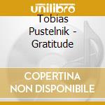 Tobias Pustelnik - Gratitude cd