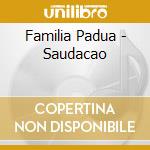 Familia Padua - Saudacao cd