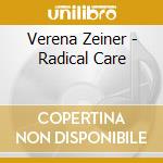 Verena Zeiner - Radical Care cd
