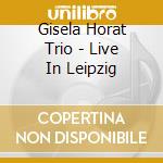 Gisela Horat Trio - Live In Leipzig cd