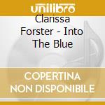 Clarissa Forster - Into The Blue cd
