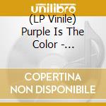 (LP Vinile) Purple Is The Color - Unbemanntes Raumschiff vinile