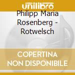 Philipp Maria Rosenberg - Rotwelsch cd