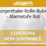 Morgenthaler-Rollin-Ruben - Alarmstufe Rot cd