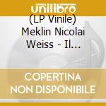 (LP Vinile) Meklin Nicolai Weiss - Il Ciclo Del Sole Notturno vinile