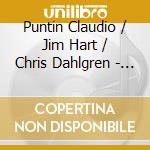 Puntin Claudio / Jim Hart / Chris Dahlgren - Soft Landing Option cd