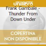 Frank Gambale - Thunder From Down Under cd