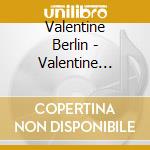Valentine Berlin - Valentine Berlin cd