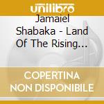 Jamaiel Shabaka - Land Of The Rising Sun cd