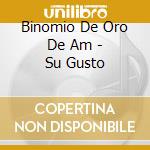 Binomio De Oro De Am - Su Gusto cd