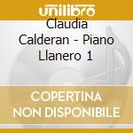 Claudia Calderan - Piano Llanero 1 cd