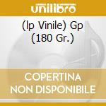 (lp Vinile) Gp (180 Gr.) cd