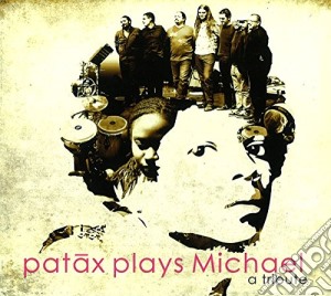 Patax - Plays Michael/A Tribute cd musicale di Patax