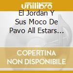 El Jordan Y Sus Moco De Pavo All Estars - Mi Tierra Y Mis Raices cd
