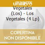 Vegetales (Los) - Los Vegetales (4 Lp) cd