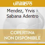 Mendez, Yrvis - Sabana Adentro cd
