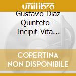 Gustavo Diaz Quinteto - Incipit Vita Nova cd