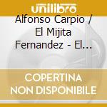 Alfonso Carpio / El Mijita Fernandez - El Palacio De Cristal cd
