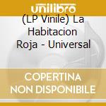 (LP Vinile) La Habitacion Roja - Universal vinile
