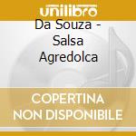 Da Souza - Salsa Agredolca cd