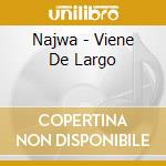 Najwa - Viene De Largo cd