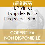 (LP Vinile) Evripides & His Tragedies - Neos Kosmos vinile