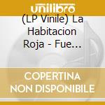 (LP Vinile) La Habitacion Roja - Fue Electrico vinile