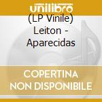 (LP Vinile) Leiton - Aparecidas vinile