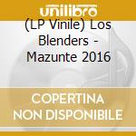 (LP Vinile) Los Blenders - Mazunte 2016 vinile