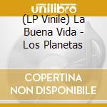 (LP Vinile) La Buena Vida - Los Planetas vinile