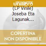 (LP Vinile) Joseba Eta Lagunak Irazoki - Iii vinile