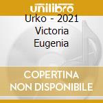 Urko - 2021 Victoria Eugenia cd