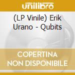 (LP Vinile) Erik Urano - Qubits vinile